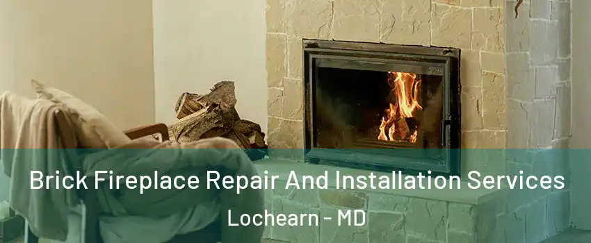  Brick Fireplace Repair And Installation Services Lochearn - MD