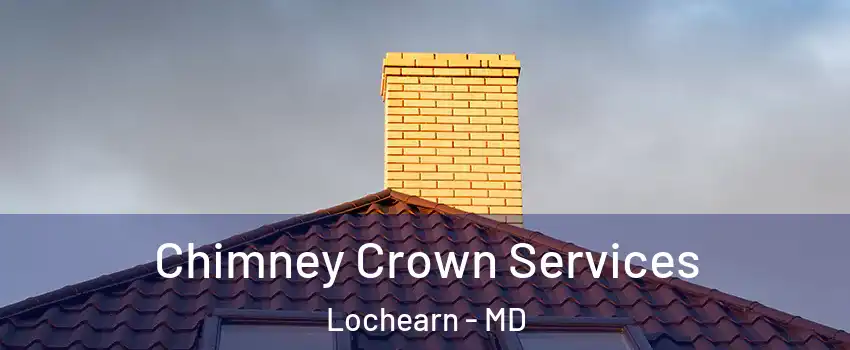  Chimney Crown Services Lochearn - MD