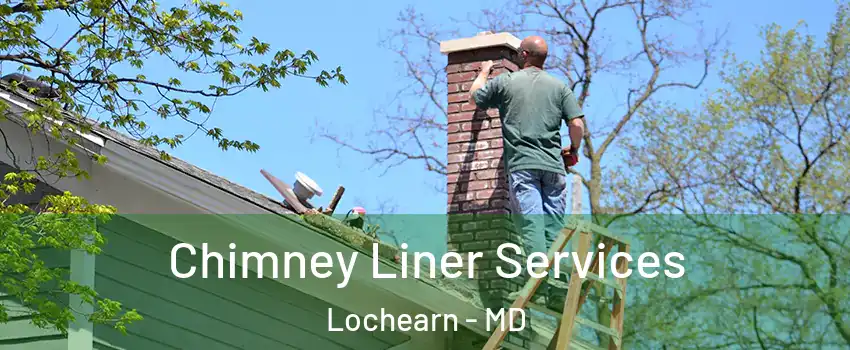  Chimney Liner Services Lochearn - MD