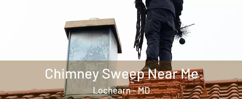  Chimney Sweep Near Me Lochearn - MD