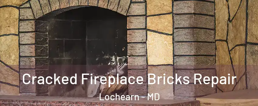  Cracked Fireplace Bricks Repair Lochearn - MD