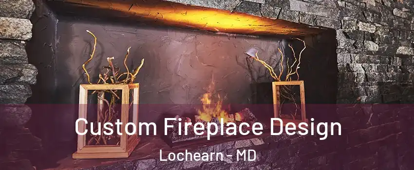 Custom Fireplace Design Lochearn - MD