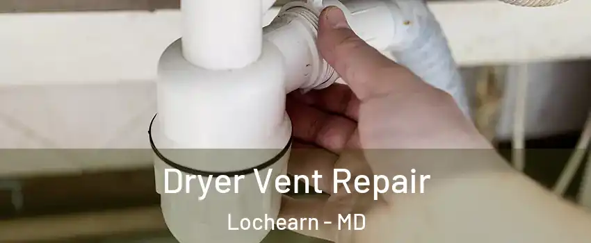  Dryer Vent Repair Lochearn - MD