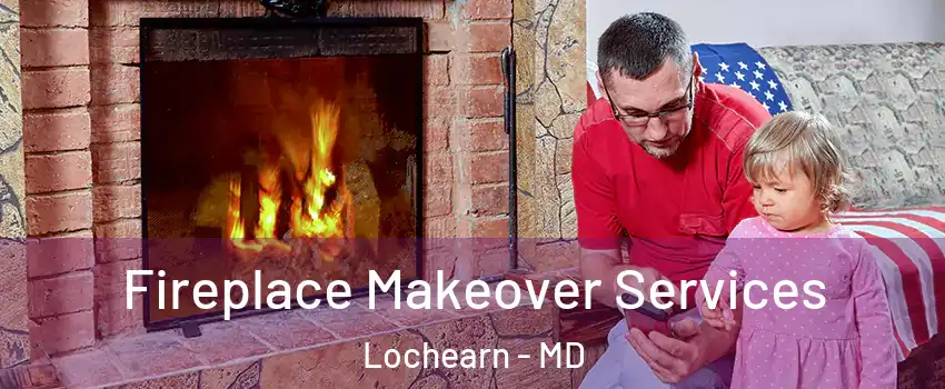  Fireplace Makeover Services Lochearn - MD