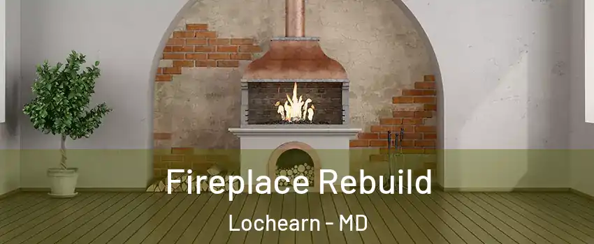  Fireplace Rebuild Lochearn - MD