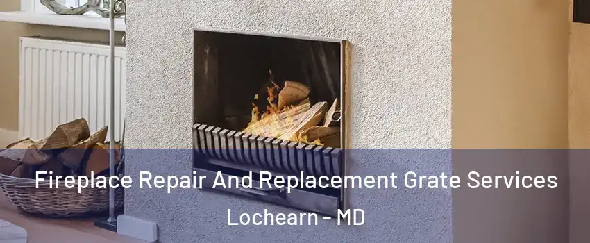  Fireplace Repair And Replacement Grate Services Lochearn - MD