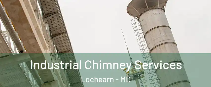  Industrial Chimney Services Lochearn - MD