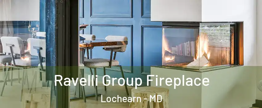  Ravelli Group Fireplace Lochearn - MD