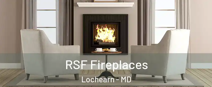  RSF Fireplaces Lochearn - MD